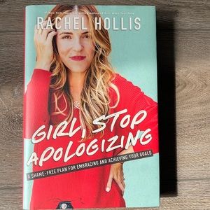 Rachel Hollis - Girl Stop Apologizing